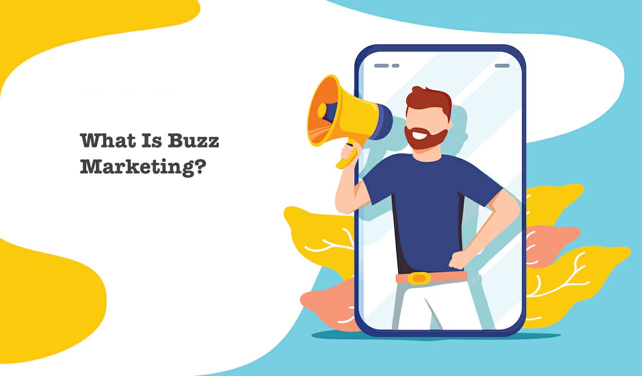 What Is Buzz Marketing? - Single Grain